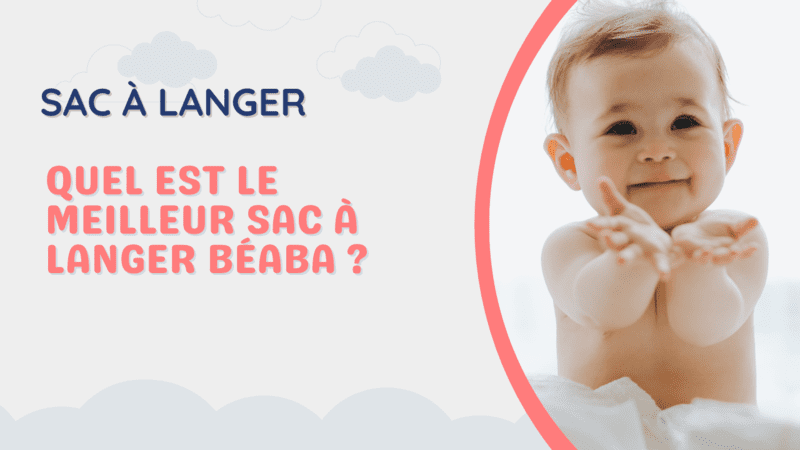 Le meilleur sac à langer béaba